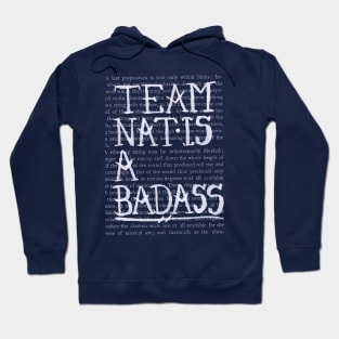 Nat Is A Badass- large letter- white design Hoodie